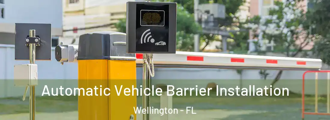  Automatic Vehicle Barrier Installation Wellington - FL