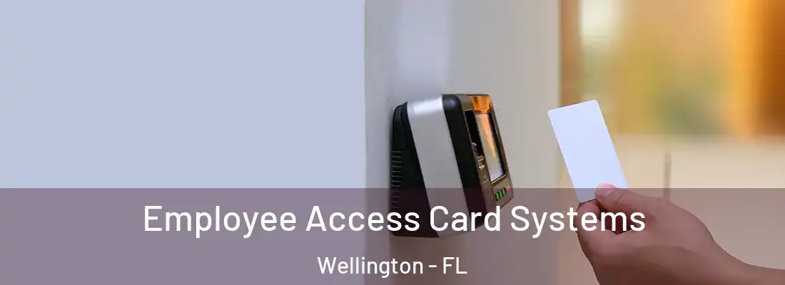  Employee Access Card Systems Wellington - FL