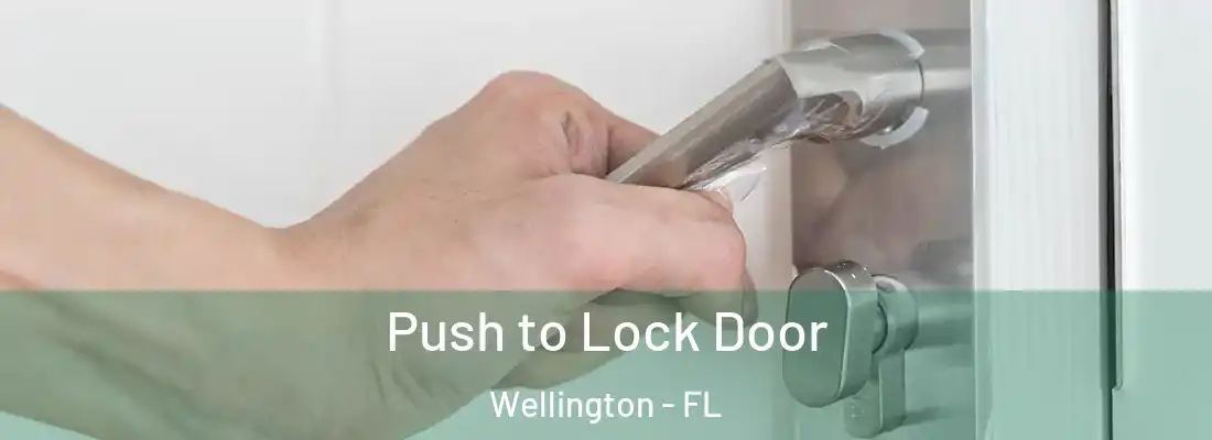  Push to Lock Door Wellington - FL