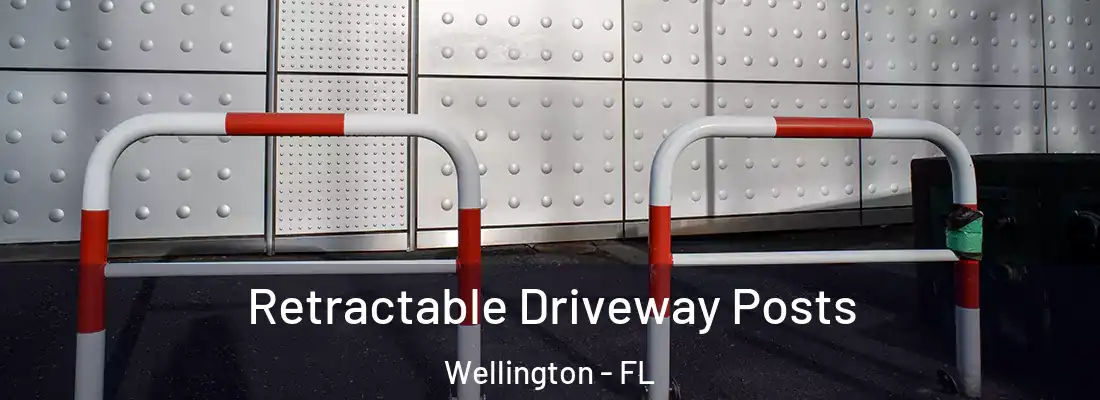  Retractable Driveway Posts Wellington - FL